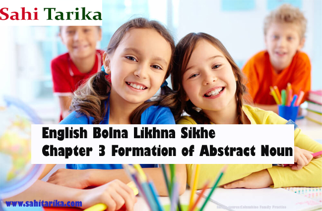 English Bolna Likhna Sikhe Chapter 3 Formation of Abstract Noun