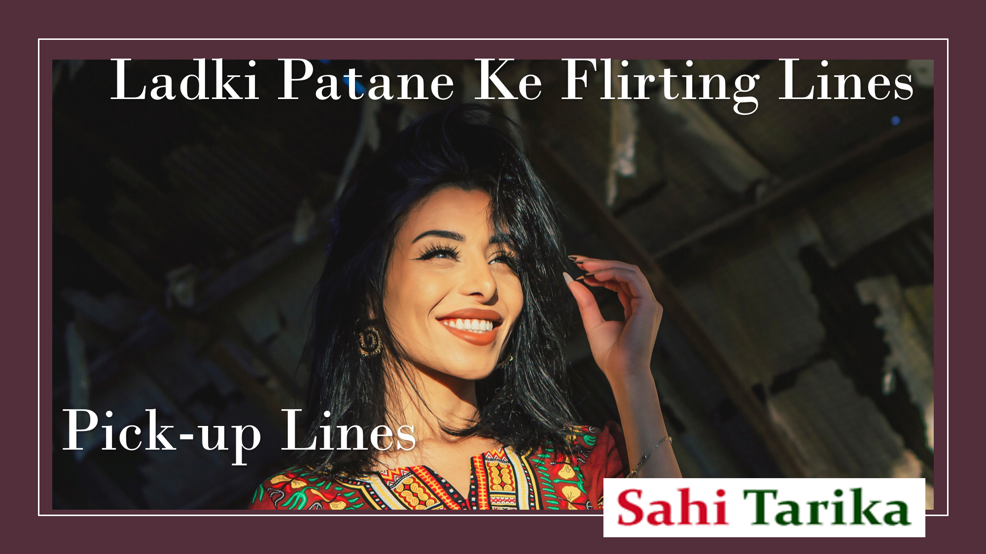 Photo of Ladki Patane Ke Flirting Lines