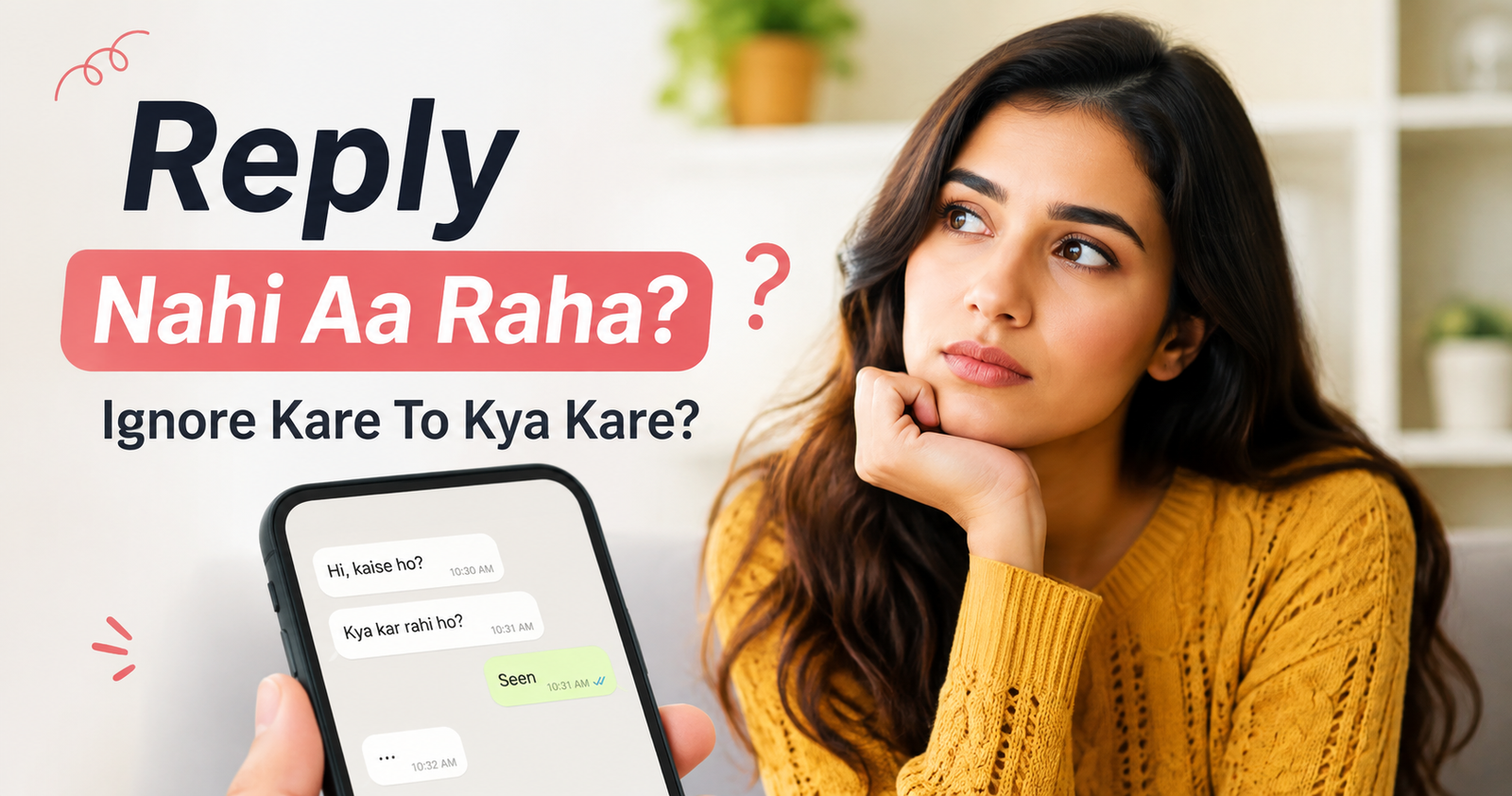 Kya Karein Jab Wo Ignore Kare Ya Reply Na De?